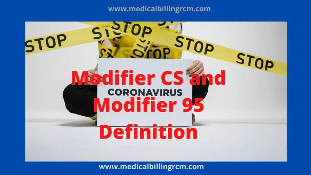 Modifier CS and Modifier 95 Definition (2024)