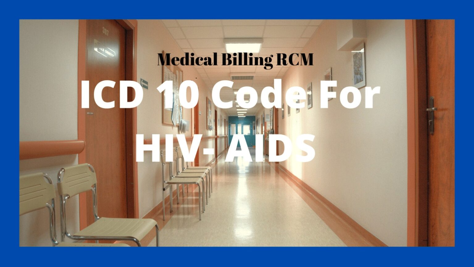 ICD 10 Code for HIVAIDS Disease ICD10 Code (2024) MBRCM