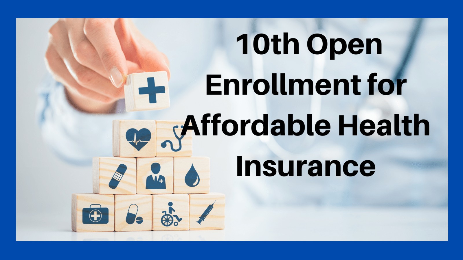 Biden-Harris Administration Launches 10th Year of Marketplace Open Enrollment in affordable health insurance