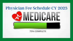 Physician Fee Schedule Medicare for Calendar Year 2023