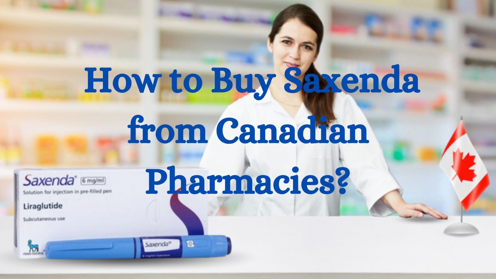 Buying Saxenda From Canadian Pharmacies A Simple Guide