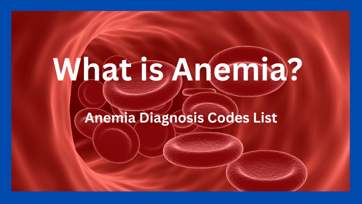 ICD 10 code Anemia Diagnosis code for Anemia (2024) MBRCM