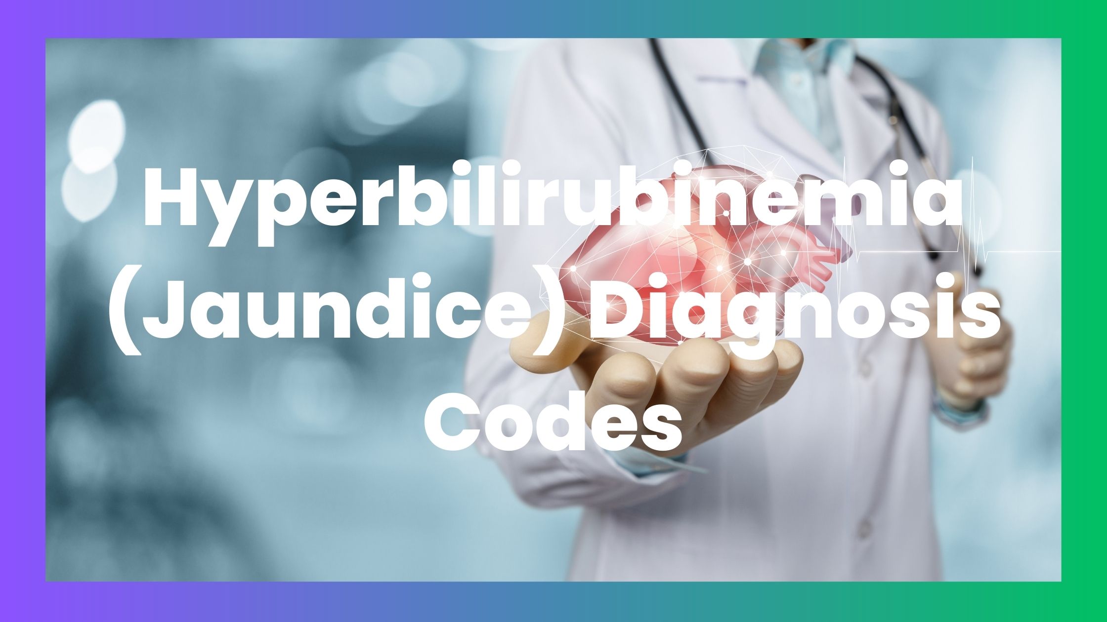 Hyperbilirubinemia or jaundice icd10 CM codes