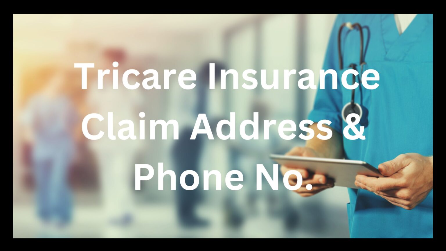 Tricare East Claims Address and Phone Number